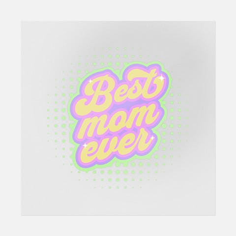 Best Mom Ever - Ninja Transfers