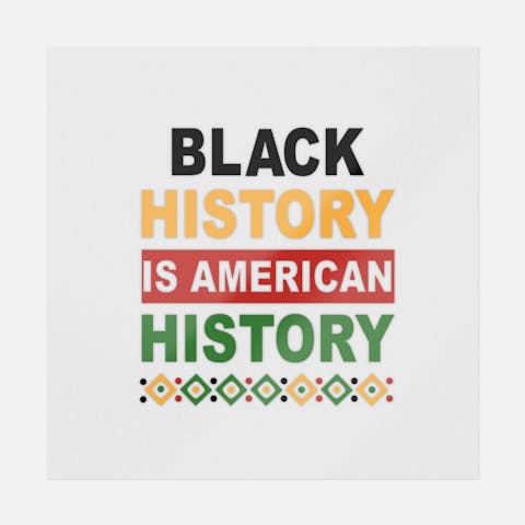 Black History Is American History - Ninja Transfers