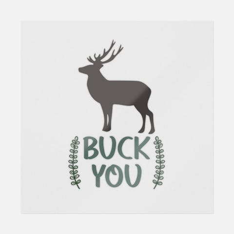 Buck You Deer - Ninja Transfers
