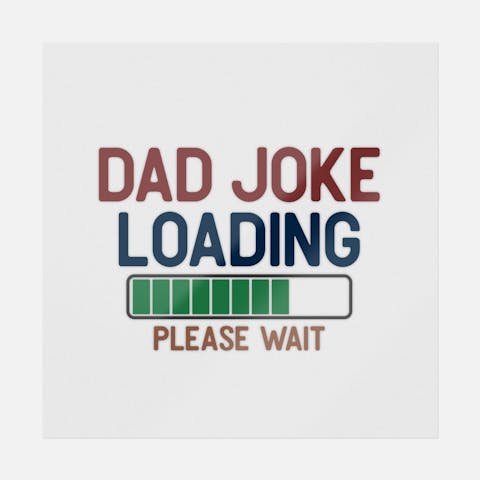 Dad Joke Loading - Ninja Transfers
