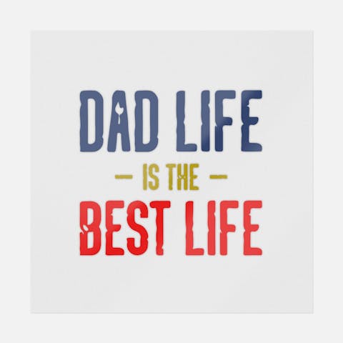 Dad Life Best Life - Ninja Transfers