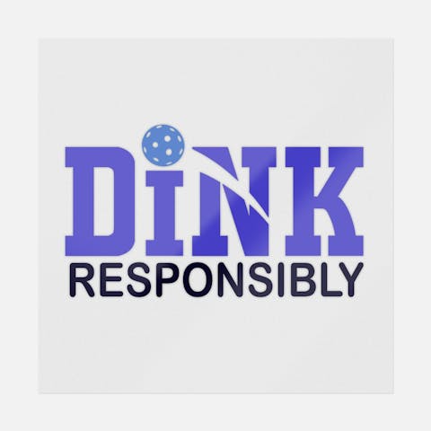 Dink Responsibly - Ninja Transfers