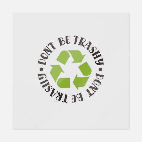 Don't Be Trashy - Ninja Transfers
