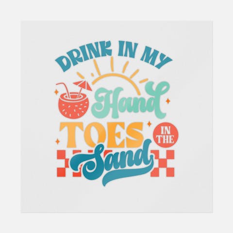 Drink In My Hand Toes In The Sand - Ninja Transfers