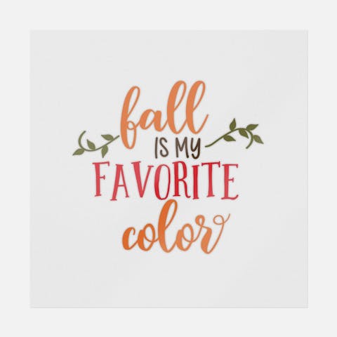 Fall Is My Favorite Color - Ninja Transfers