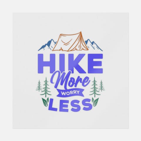 Hike More Worry Less - Ninja Transfers