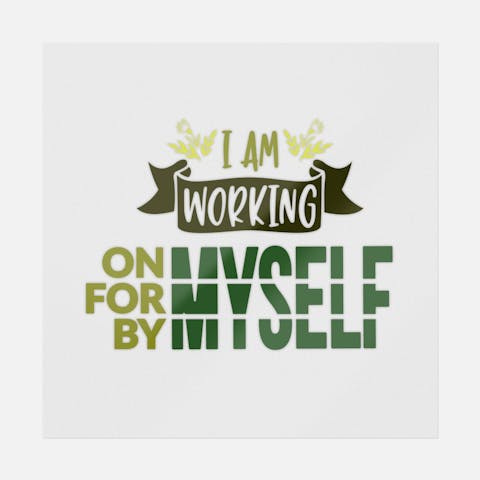 I Am Working On Myself For Myself By Myself - Ninja Transfers