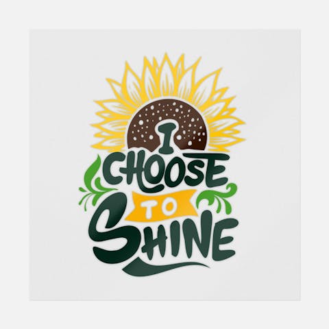 I Choose To Shine - Ninja Transfers
