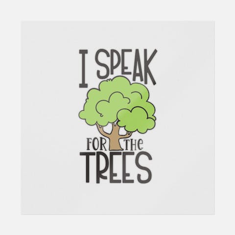 I Speak For The Trees - Ninja Transfers