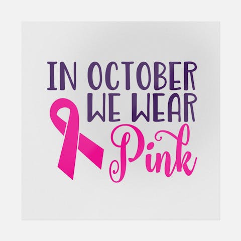 In October We Wear Pink Ribbon - Ninja Transfers