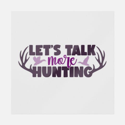 Let's Talk More Hunting Purple - Ninja Transfers