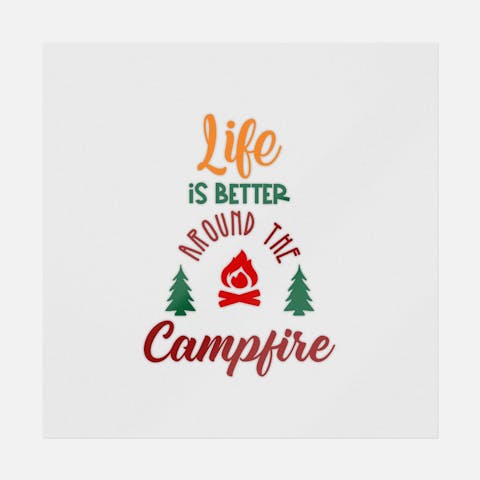 Life Is Better At The Campfire - Ninja Transfers