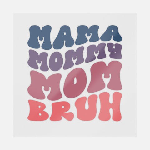 Mama Mommy Mom Bruh Wave - Ninja Transfers