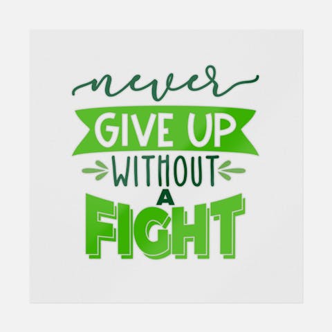Never Give Up Without A Fight - Ninja Transfers