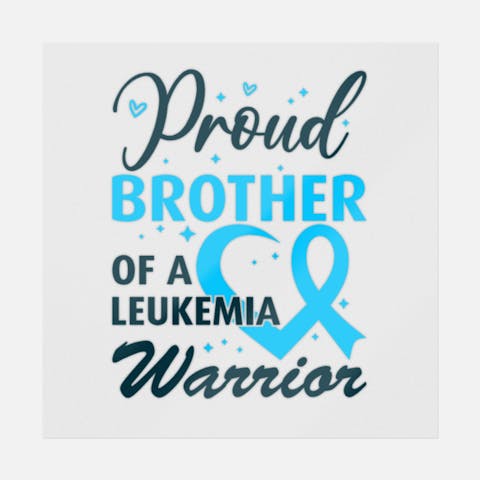 Proud Brother Of A Leukemia Warrior - Ninja Transfers