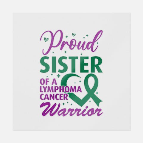 Proud Sister Of A Lymphoma Cancer Warrior - Ninja Transfers