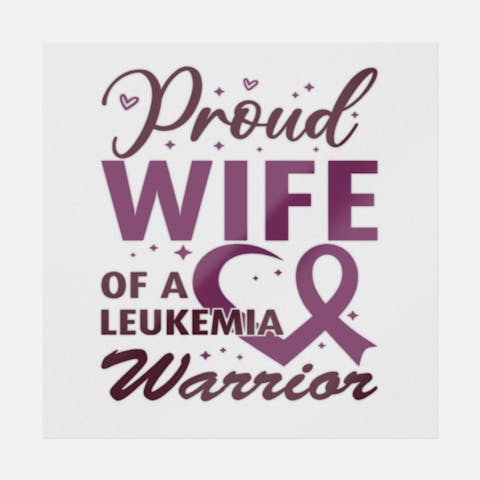 Proud Wife Of A Leukemia Warrior - Ninja Transfers
