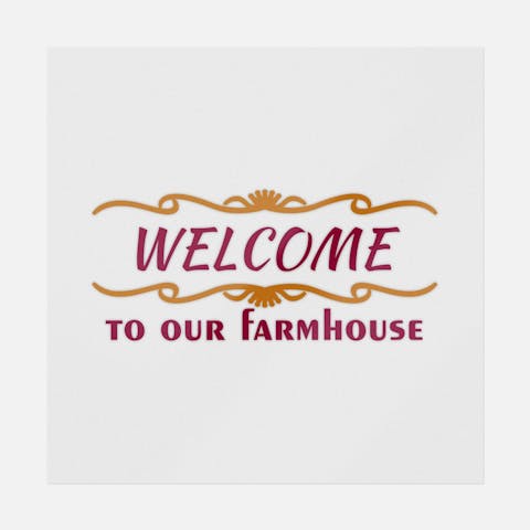 Welcome To Our Farmhouse - Ninja Transfers