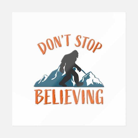 Don't Stop Believing Bigfoot