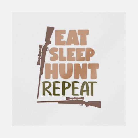 Eat Sleep Hunt Repeat