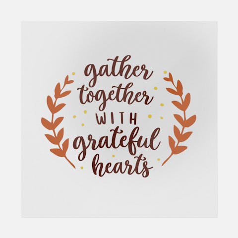 Gather Together With Grateful Hearts