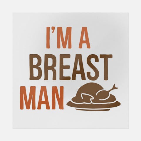 I'm A Breast Man