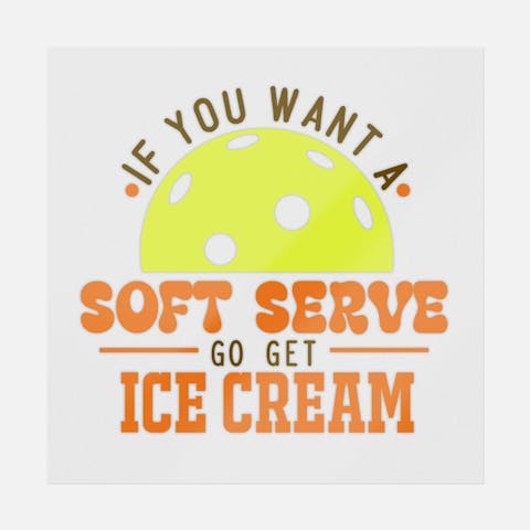 If You Want A Soft Serve