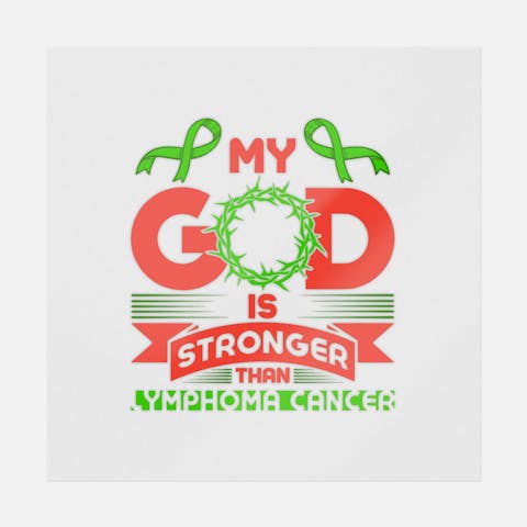 My God Is Stronger Than Lymphoma Cancer