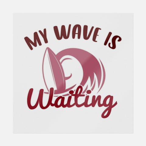 My Wave Is Waiting