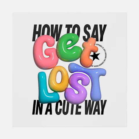 How to Say Get Lost in a Cute Way