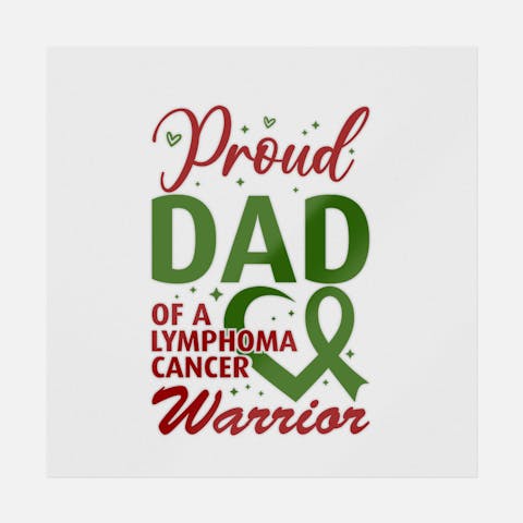 Proud Dad Of A Lymphoma Cancer Warrior