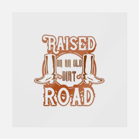 Raised On An Old Dirt Road