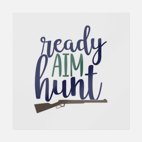 Ready Aim Hunt Typography