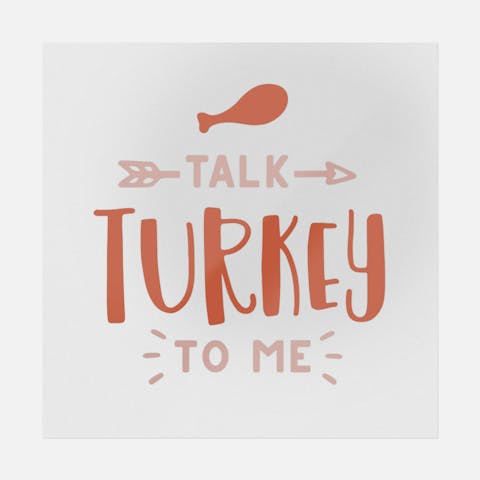 Talk Turkey To Me