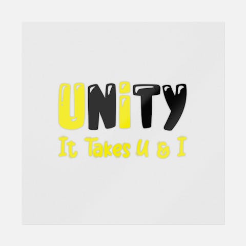 Unity It Takes U and I