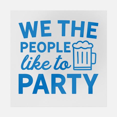 We The People Like To Party