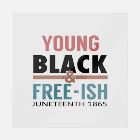 Young Black And Free-Ish