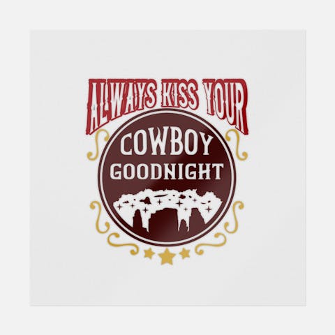 Always Kiss Your Cowboy Goodnight Transfer - Ninja Transfers