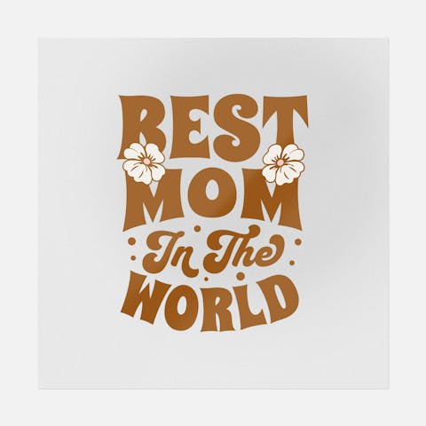 Best Mom in the World - Ninja Transfers