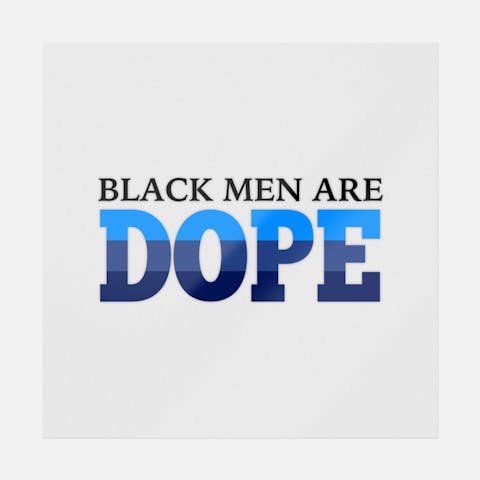 Black Men Are Dope - Ninja Transfers