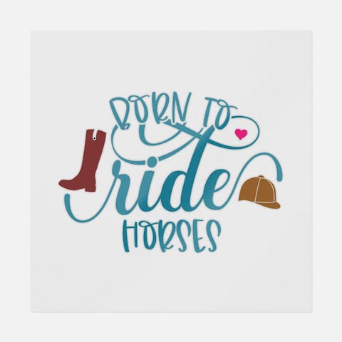 Born To Ride Horses - Ninja Transfers