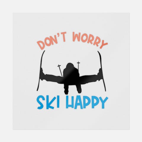 Don't Worry Ski Happy - Ninja Transfers