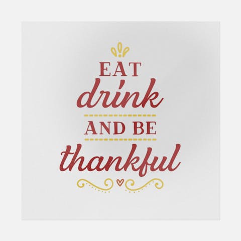 Eat Drink and Be Thankful - Ninja Transfers