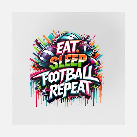 Eat, Sleep, Football, Repeat Street Art - Ninja Transfers