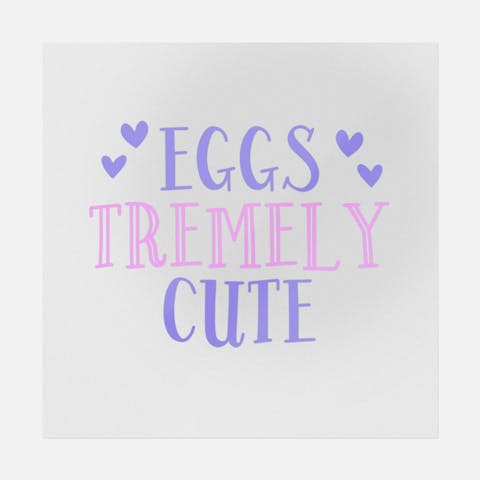 Eggstremely Cute - Ninja Transfers