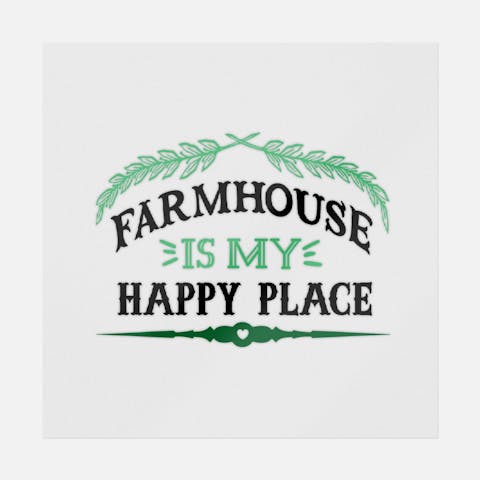 Farmhouse Is My Happy Place - Ninja Transfers