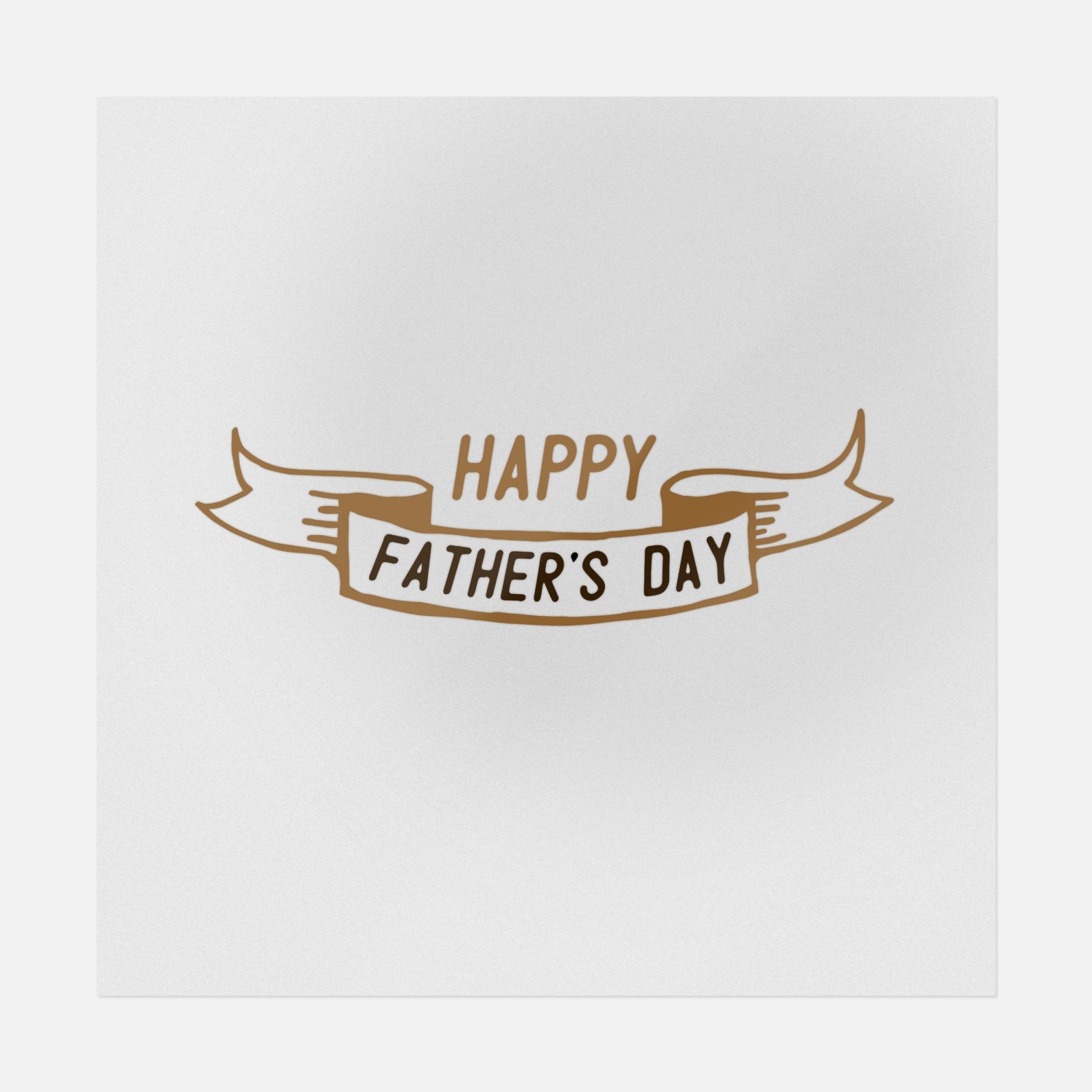 Happy Father's Day | Father's Day Ready-to-Press DTF Transfers