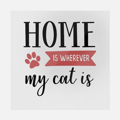 Home Is Wherever My Cat Is - Ninja Transfers