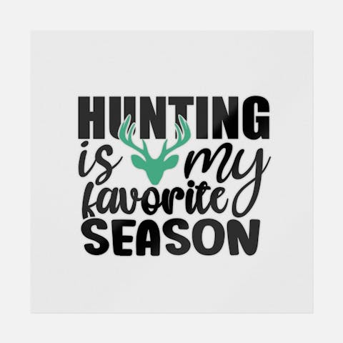 Hunting Is My Favorite Season - Ninja Transfers