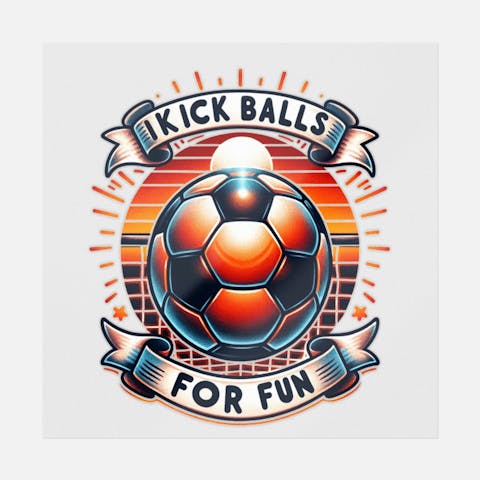 I Kick Balls For Fun - Ninja Transfers